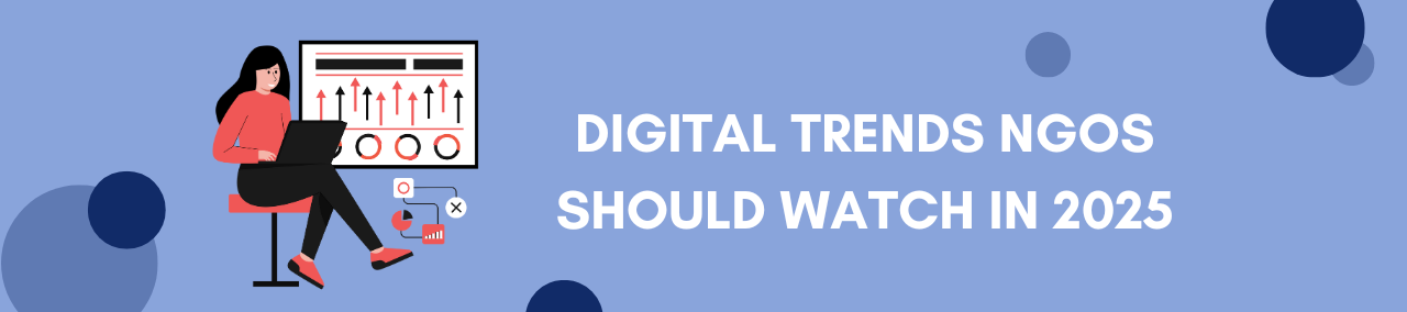 Digital Trends NGOs Should Watch in 2025