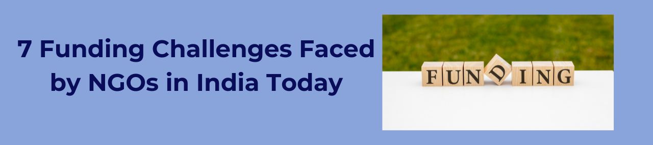 7 Funding Challenges Faced by NGOs in India Today