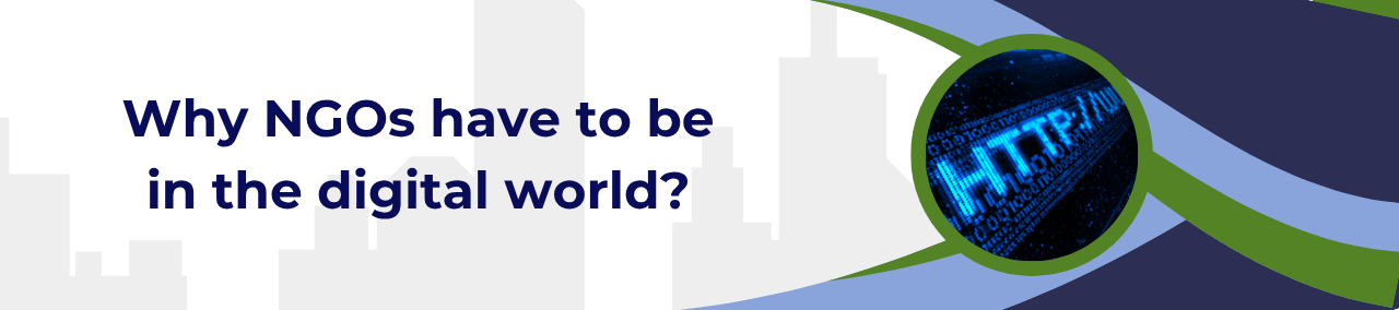 Why NGOs Need to Be in the Digital World?